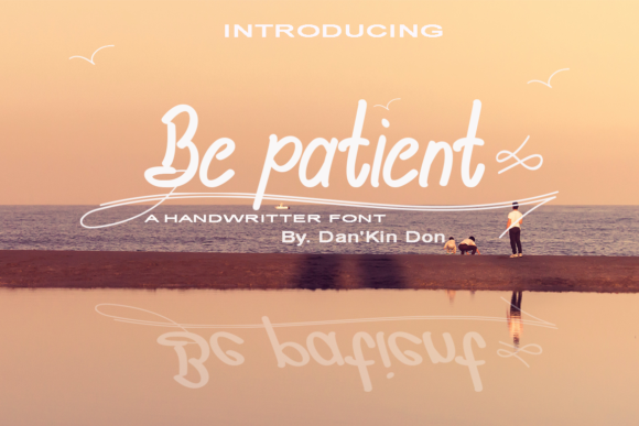 Be Patient: A Whimsical Script Font for Your Brand