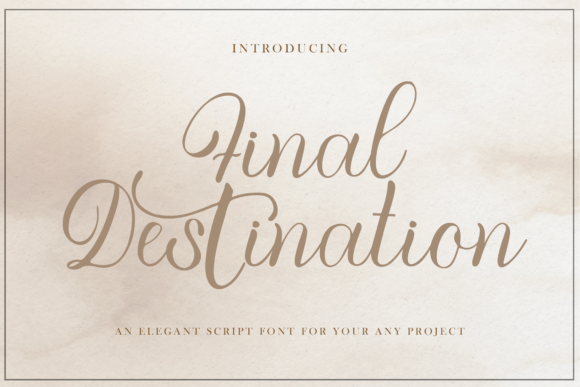 Final Destination: The Elegant Script Font for Your Brand